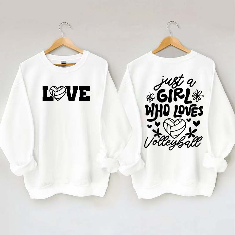 Just A Girl Who Loves Volleyball Sweatshirt