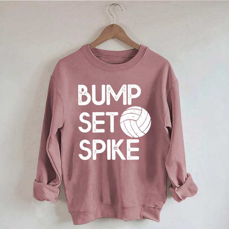 Bump Set Spike Volleyball Sweatshirt