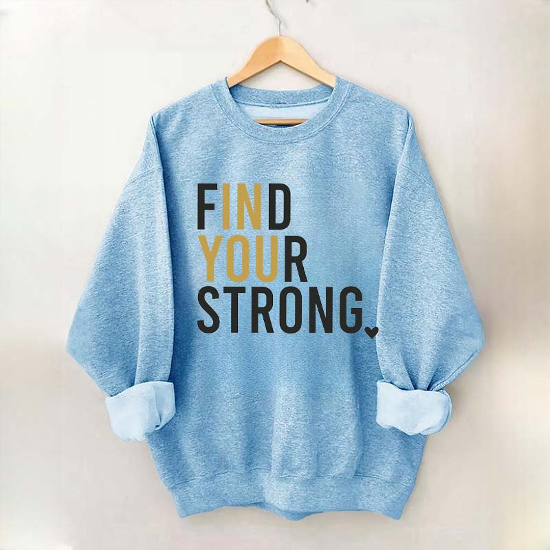 Find Your Strong Muscle Sweatshirt