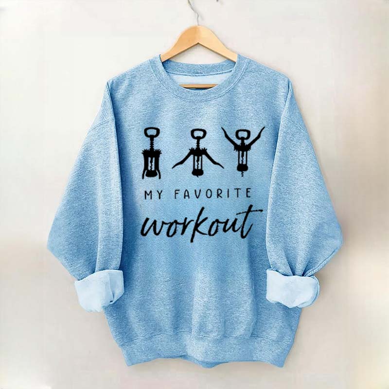 Funny Wine Favorite Workout Sweatshirt