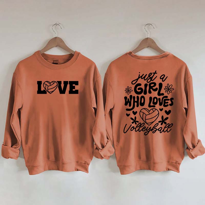Just A Girl Who Loves Volleyball Sweatshirt