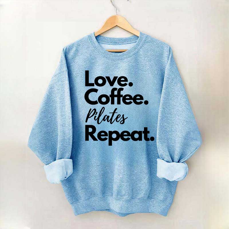Love Coffee Pilates Repeat Sweatshirt