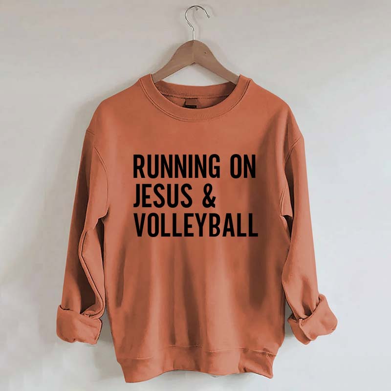 Running On Jesus Volleyball Sweatshirt