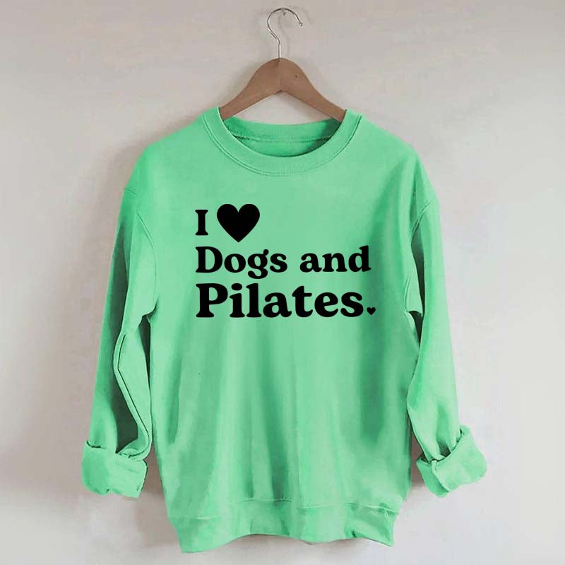 I Love Dogs And Pilates Sweatshirt