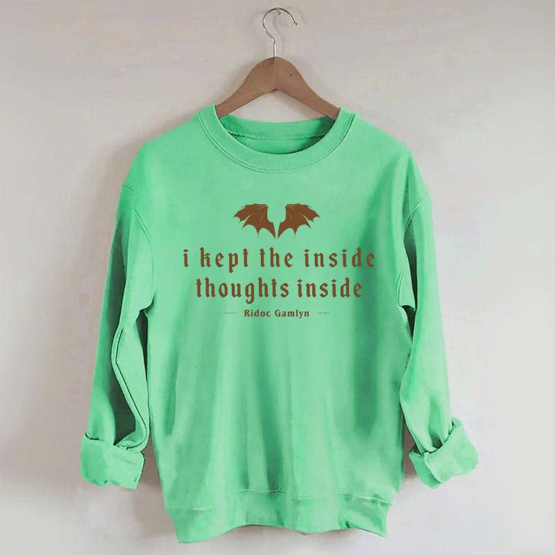 I Kept The Inside Thoughts Inside Sweatshirt