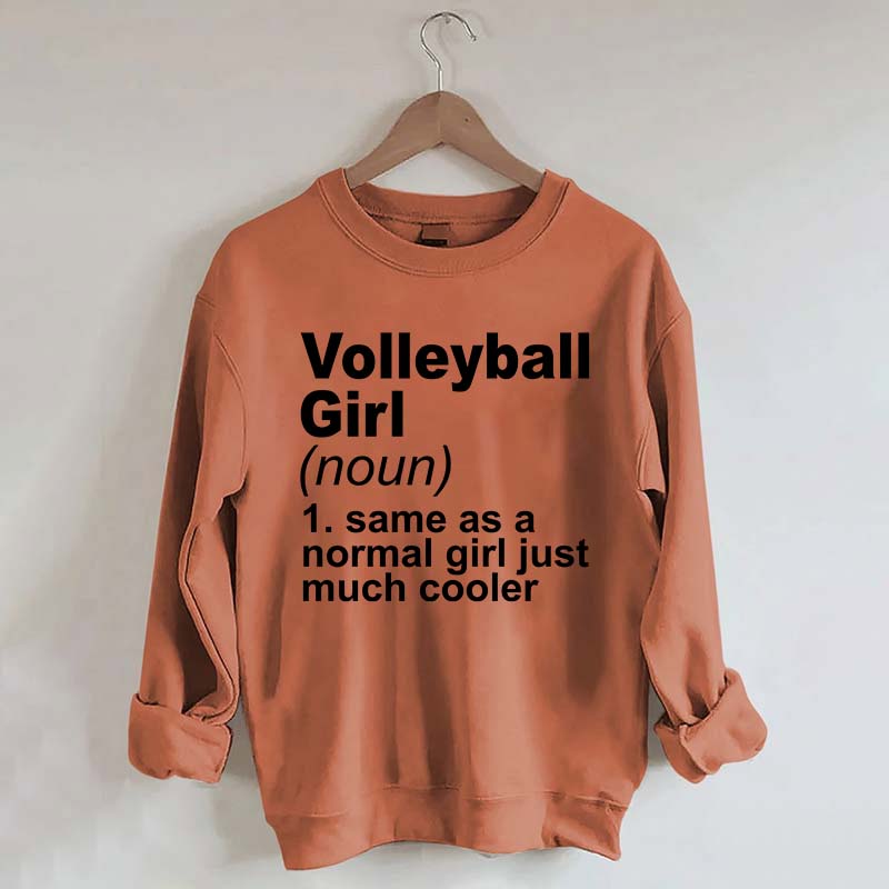 Volleyball Girl Definition Funny Sweatshirt