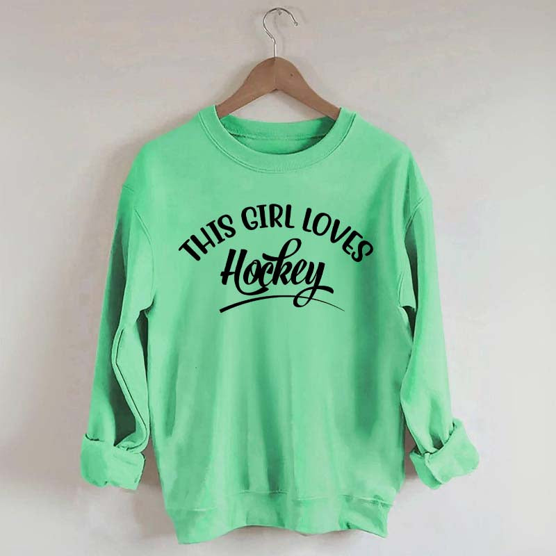 This Girl Loves Hockey Sweatshirt