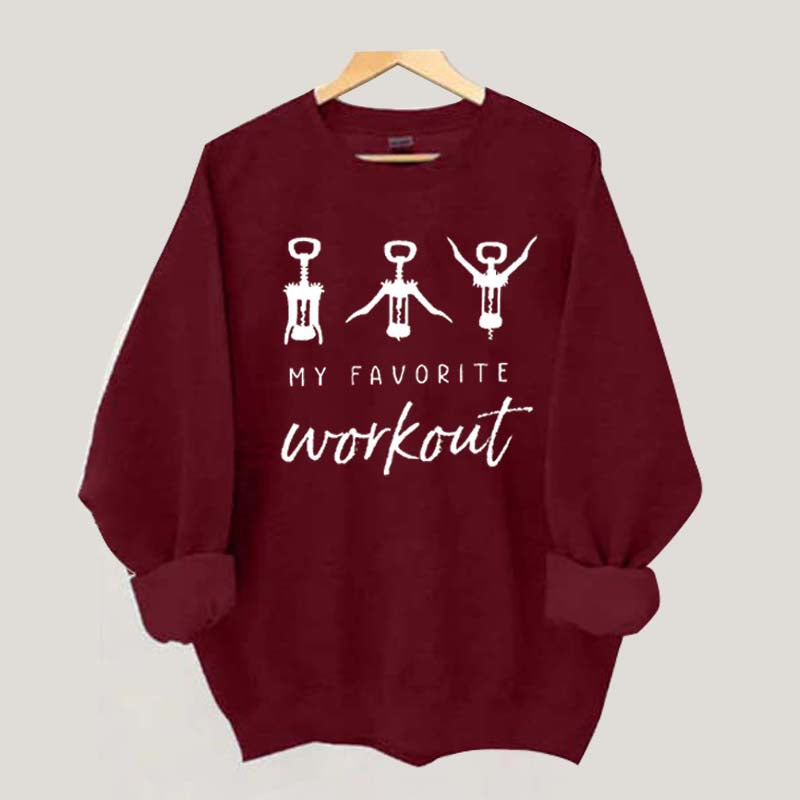 Funny Wine Favorite Workout Sweatshirt