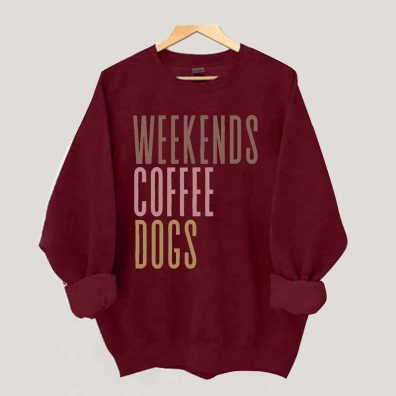 Weekends Coffee Dogs Sweatshirt