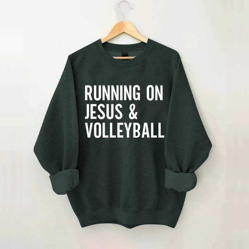 Running On Jesus Volleyball Sweatshirt