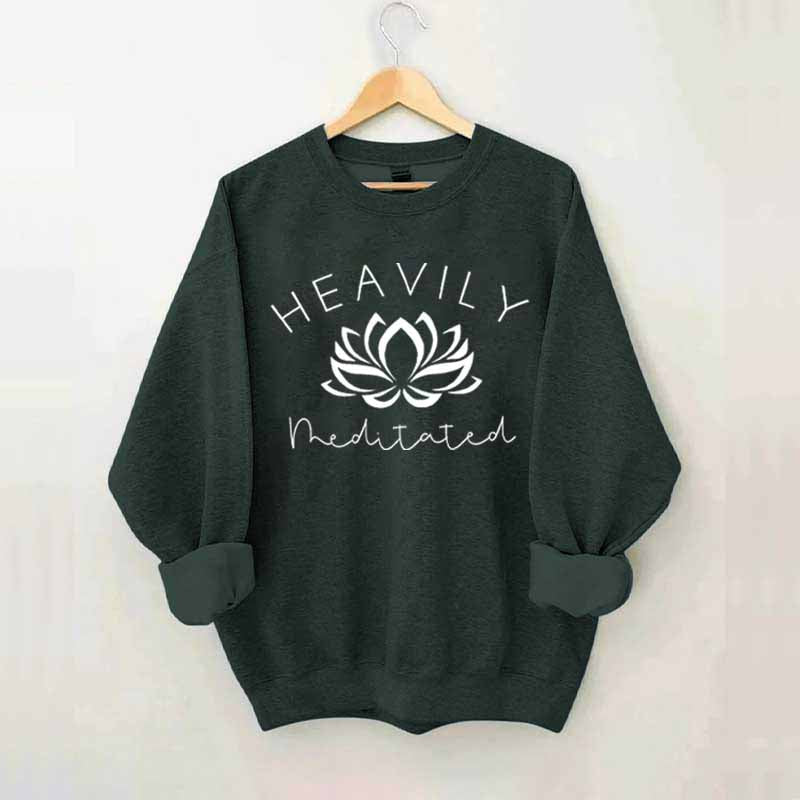 Heavily Meditated Yoga Sweatshirt