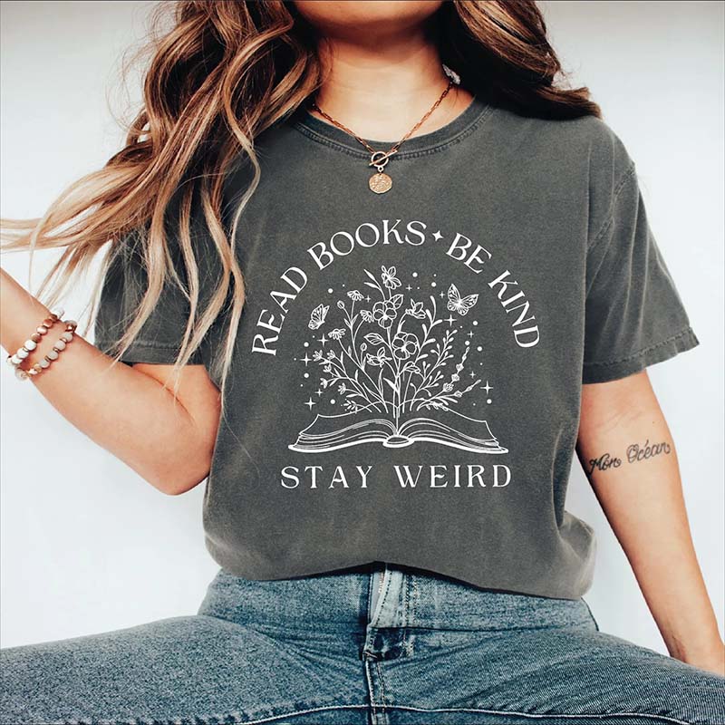 Kindness Read Books Be Kind Stay Weird T-Shirt