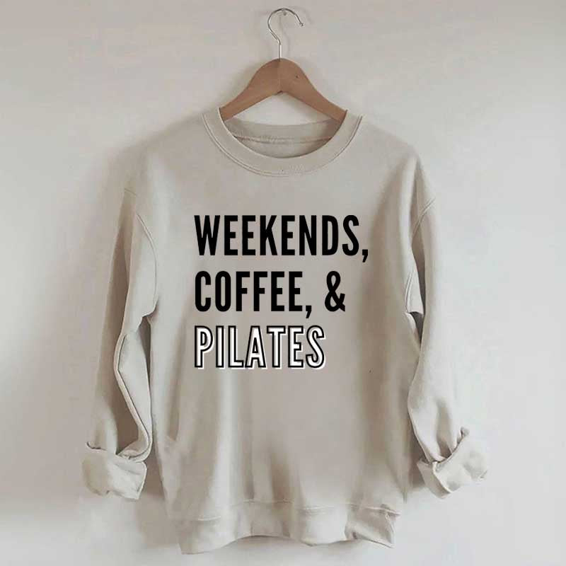 Weekends Coffee & Pilates Sweatshirt