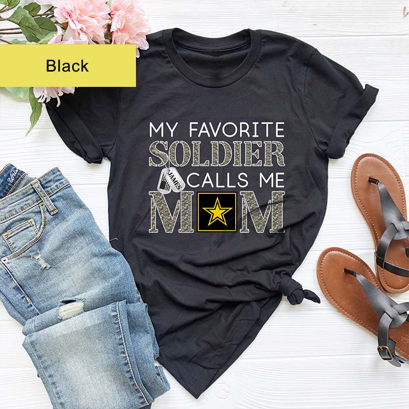 My Favorite Soldier Calls Me Mom T-Shirt