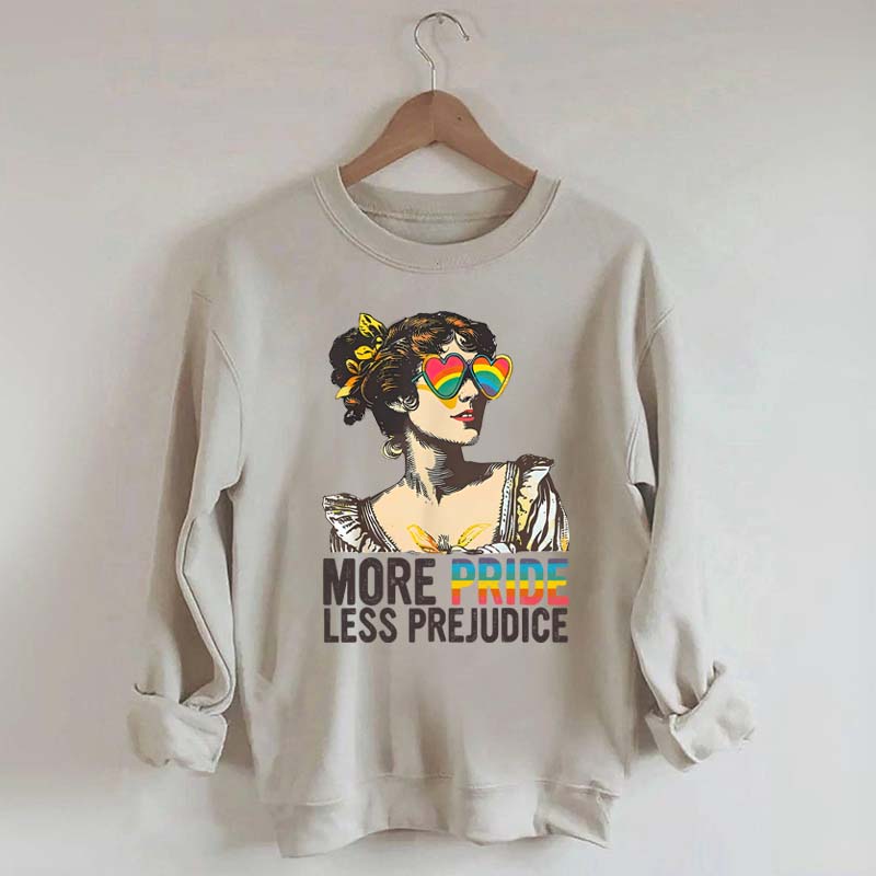 More Pride Less Prejudice Sweatshirt