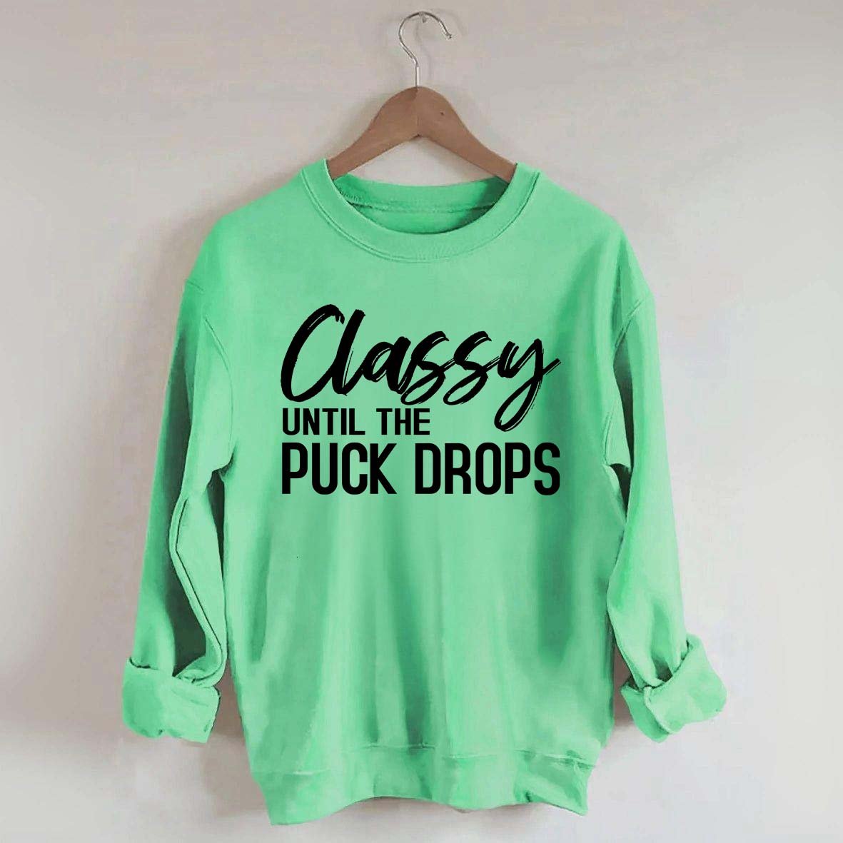 Classy Until The Puck Drops Hockey Mom Sweatshirt