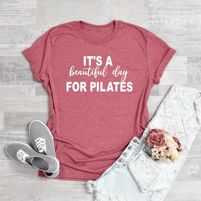 It's A Beautiful Day for Pilates T-Shirt