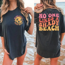No One Likes A Shady Beach Summer T-Shirt