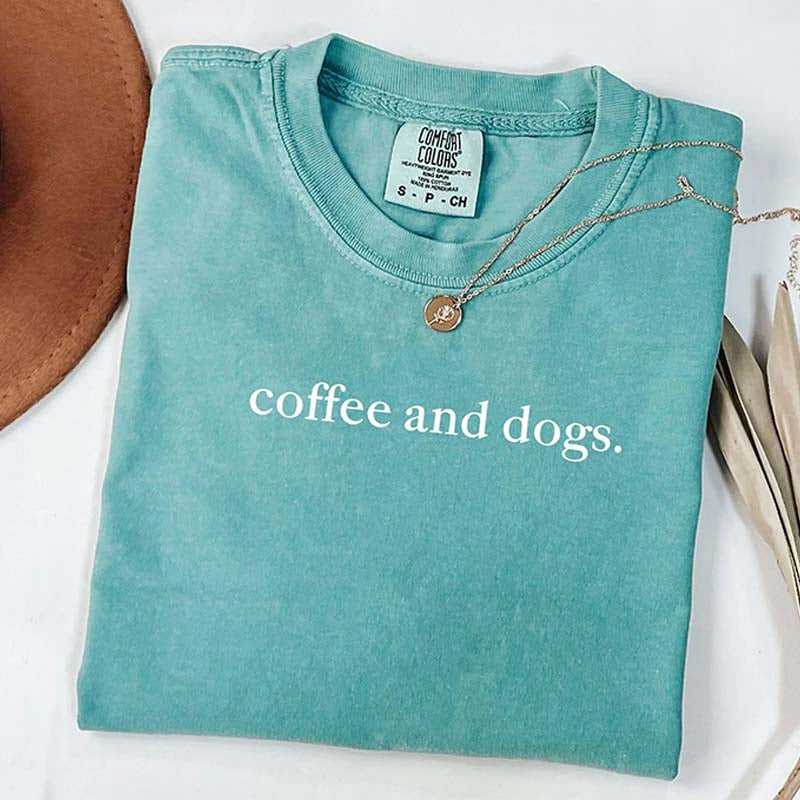 Comfort Colors Coffee and Dogs T-Shirt