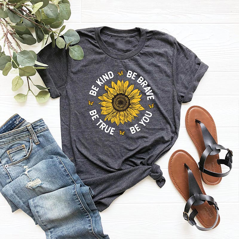 Be Kind Be True Be Brave Sunflower T-Shirt