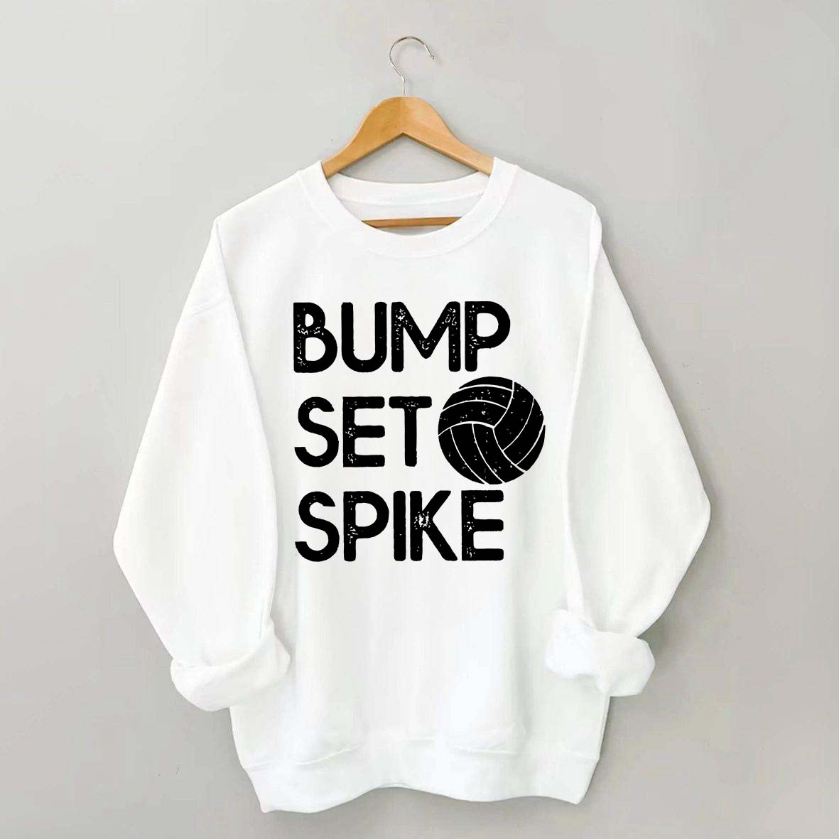 Bump Set Spike Volleyball Sweatshirt