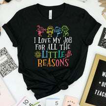 I Love My Job for All the Little Reasons T-Shirt