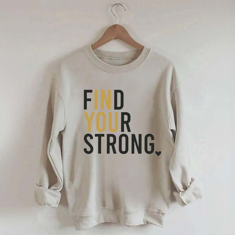 Find Your Strong Muscle Sweatshirt