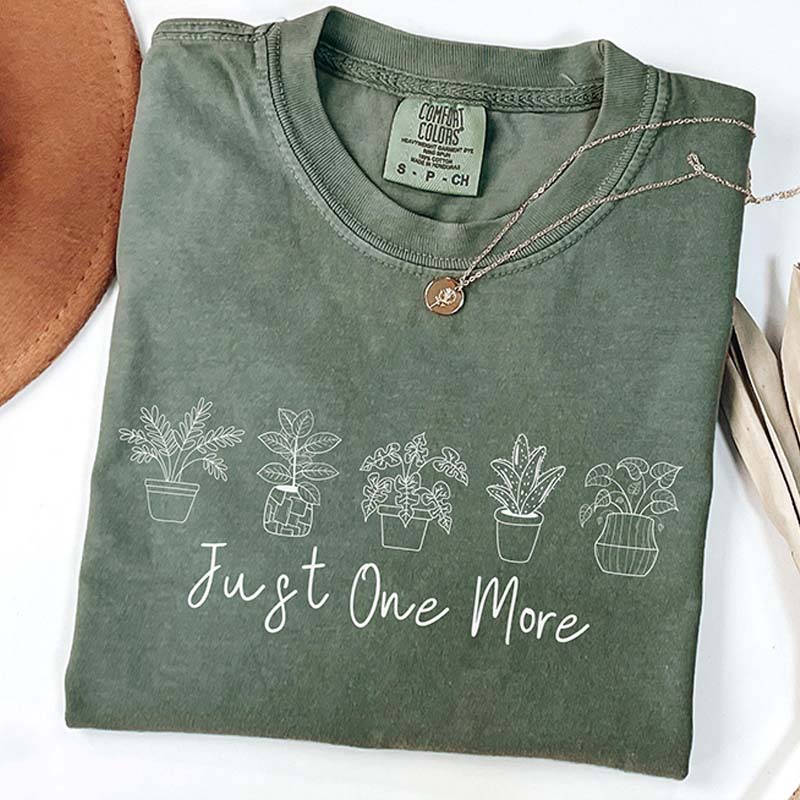 Just One More Plant Lover Mom T-Shirt