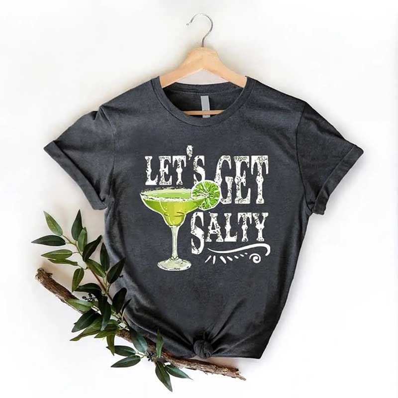 Let's Get Salty Funny Drink T-Shirt