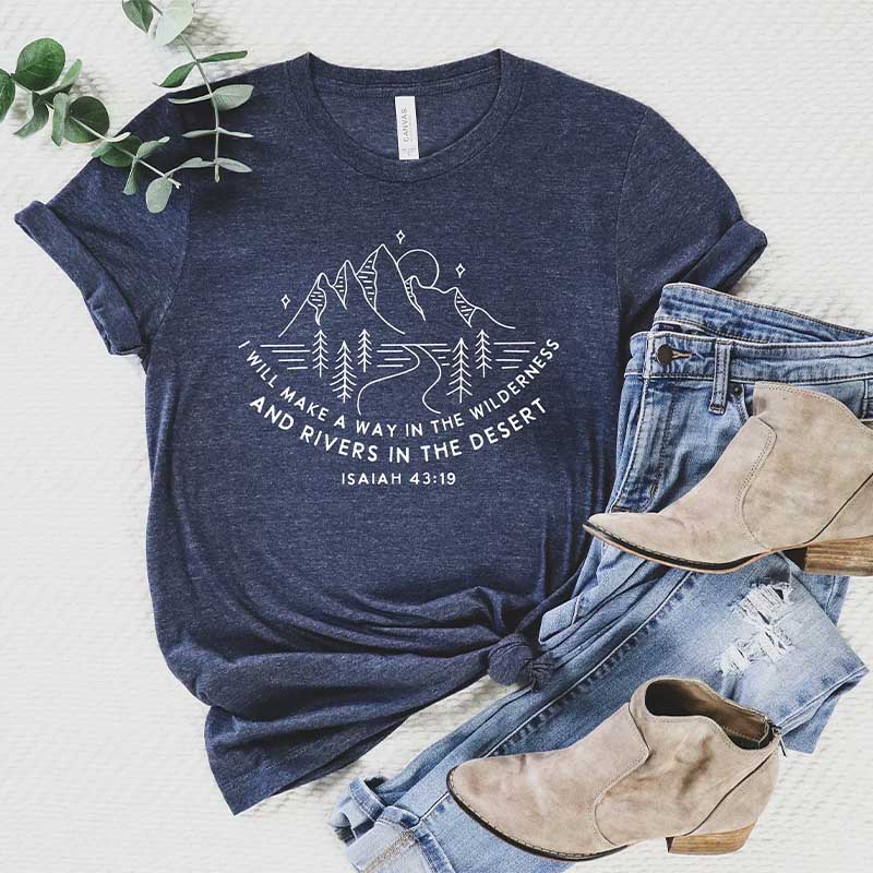I Will Make A Way In The Wilderness T-Shirt