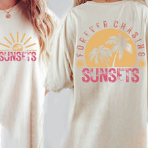 Forever Chasing Sunsets Beach T-Shirt