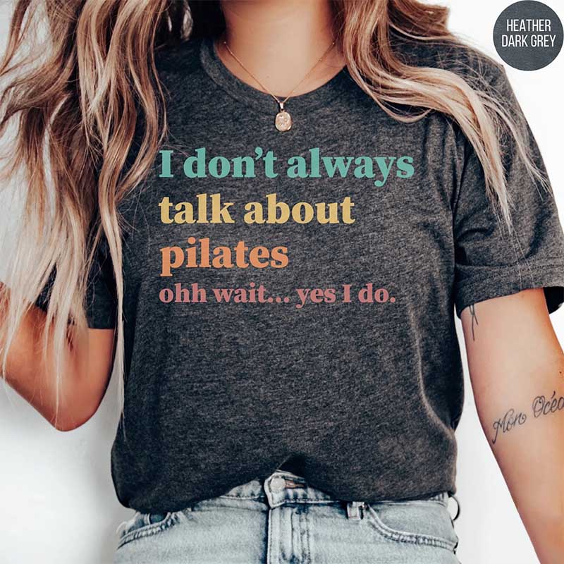 Funny Pilates Fitness Humor T-Shirt