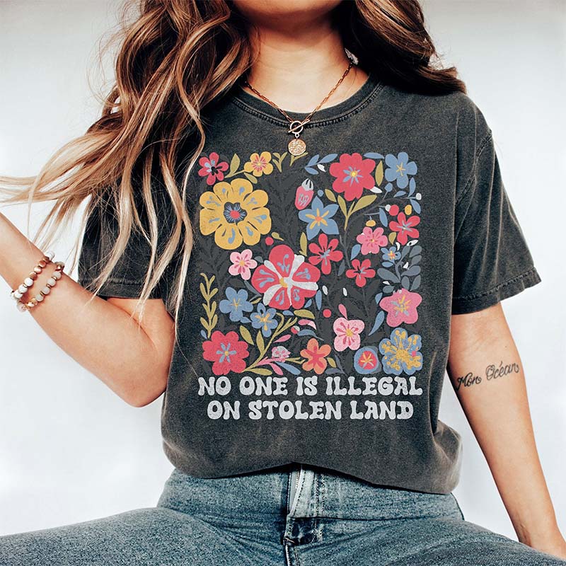 Subtle No One Is Illegal On Stolen Land T-Shirt
