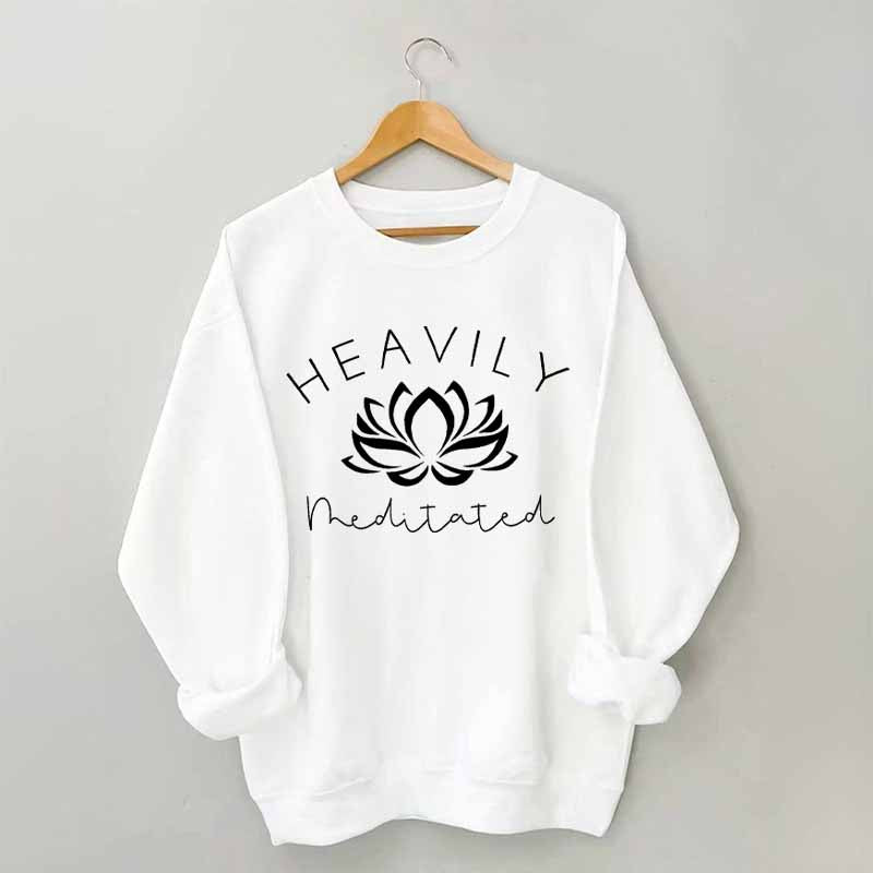 Heavily Meditated Yoga Sweatshirt