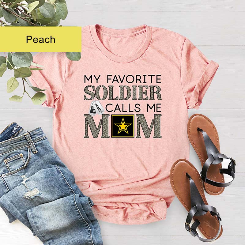 My Favorite Soldier Calls Me Mom T-Shirt