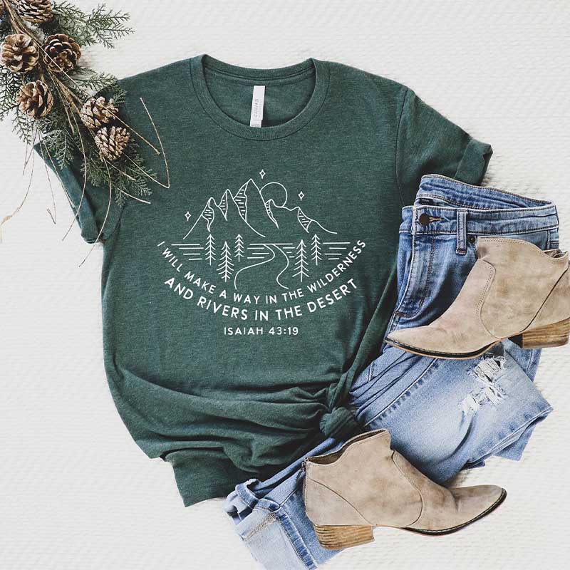 I Will Make A Way In The Wilderness T-Shirt