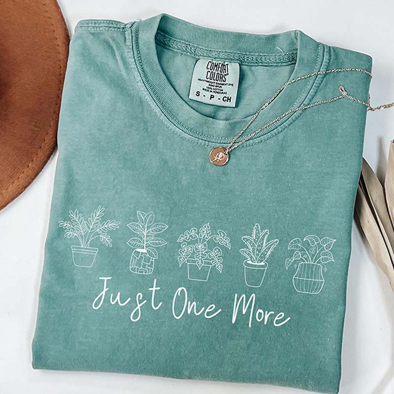 Just One More Plant Lover Mom T-Shirt
