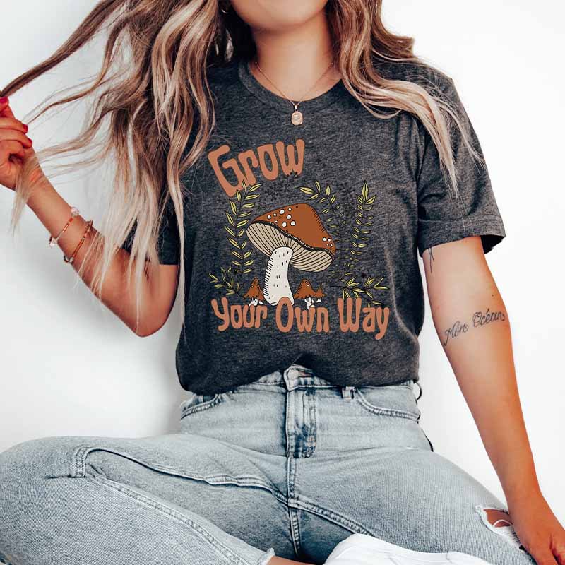 Grow Your Own Way Mushroom T-Shirt