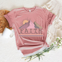 Faith Can Move Mountain T-Shirt