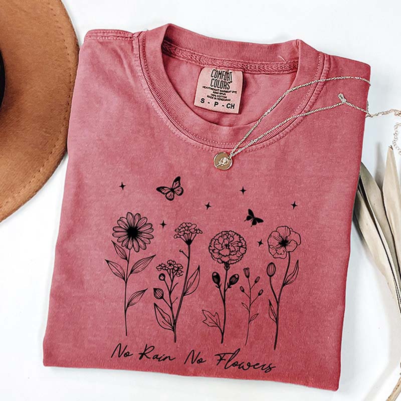Floral No Rain No Flowers Motivational T-Shirt