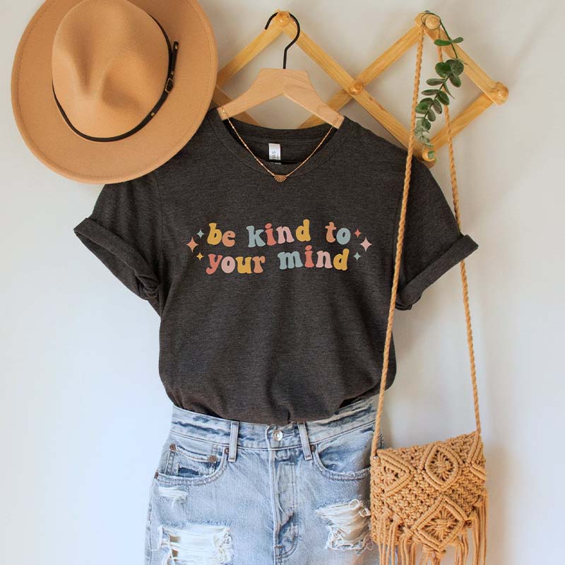 Be Kind to Your Mind Mindfulness T-Shirt