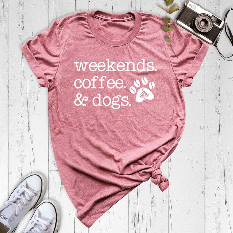 Weekends Coffee and Dogs Paw T-Shirt