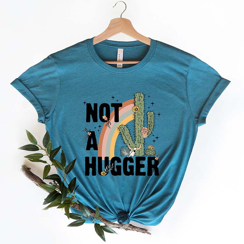 Not a Hugger Funny Sayings T-Shirt