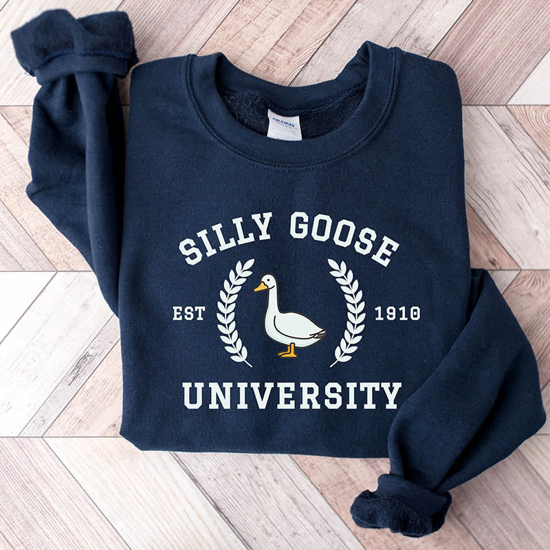 Silly Goose University Funny Sweatshirt