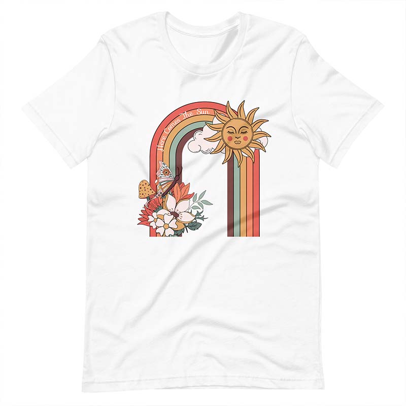 Here Comes the Sun Sunshine T-Shirt