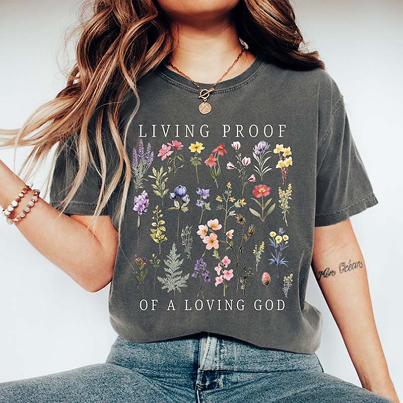Living Proof Of A Loving God Froal T-Shirt