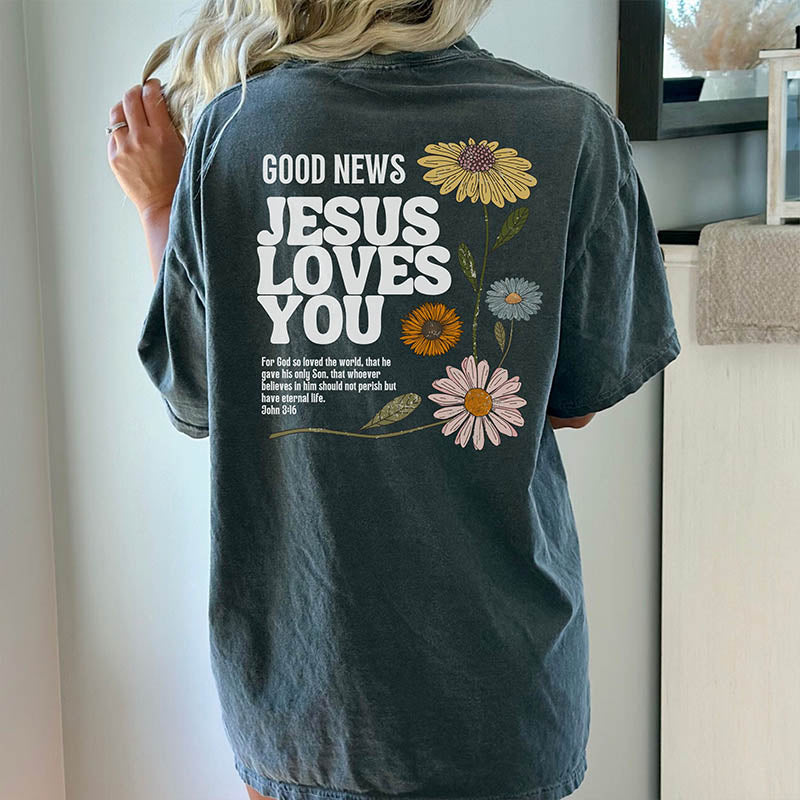Good News Jesus Loves You T-Shirt