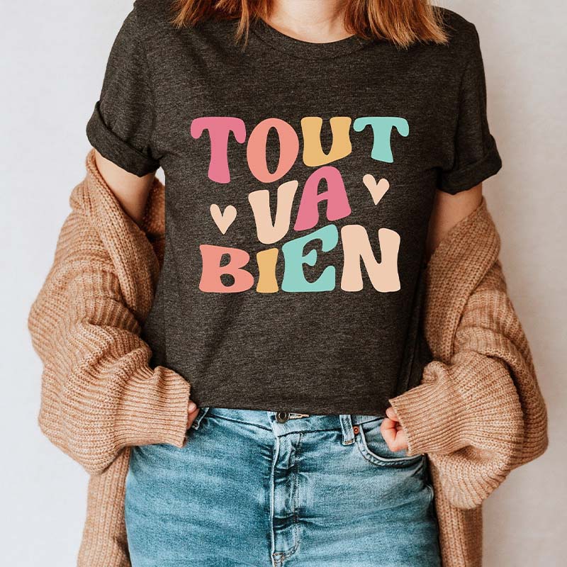 Tout Va Bien France Saying Cute T-Shirt