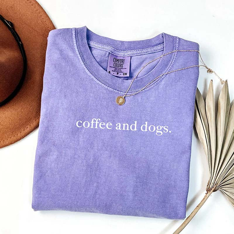 Comfort Colors Coffee and Dogs T-Shirt