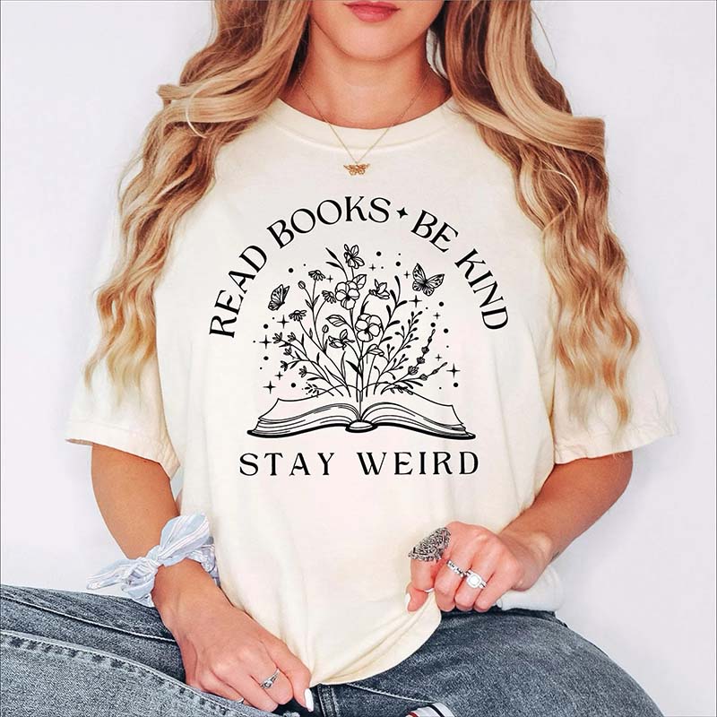 Kindness Read Books Be Kind Stay Weird T-Shirt